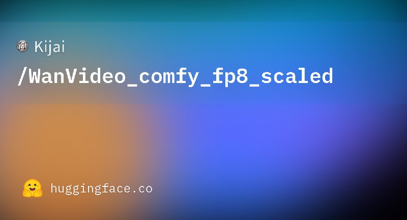 Kijai/WanVideo_comfy_fp8_scaled at main