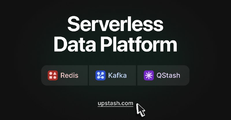 Upstash: Serverless Data Platform