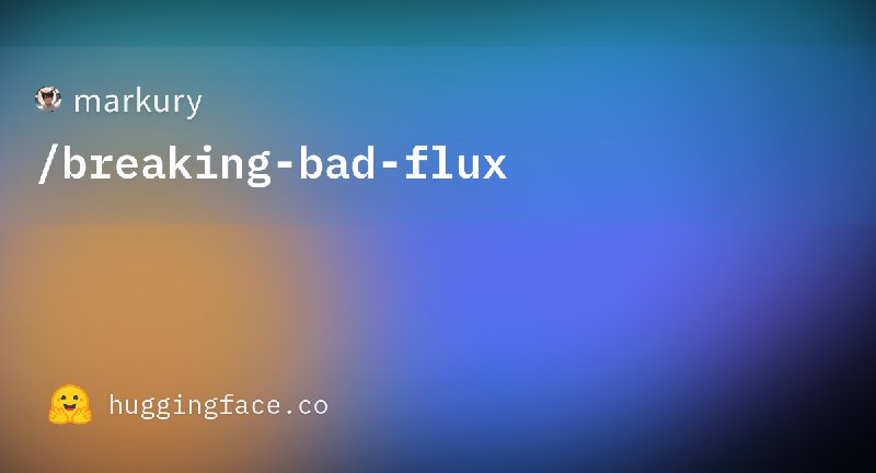 markury/breaking-bad-flux · Hugging Face