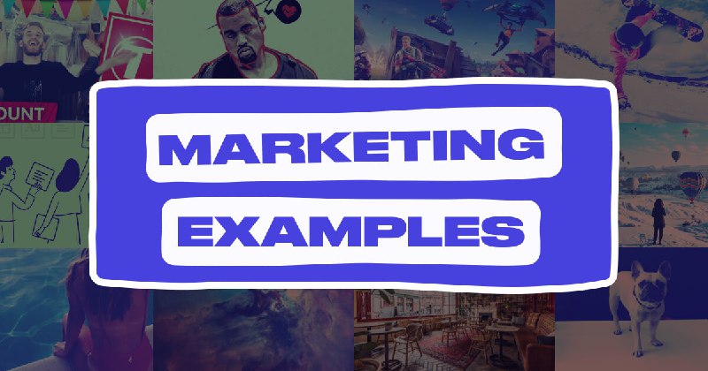 Marketing Examples - 150+ short, sweet, practical examples