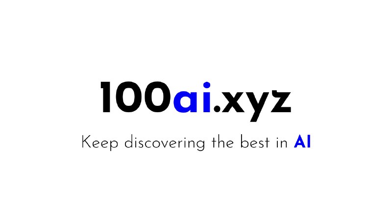 100.AI | Keep discovering the best AI products, projects and Claude artifacts.